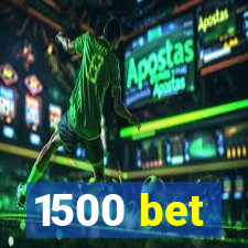 1500 bet